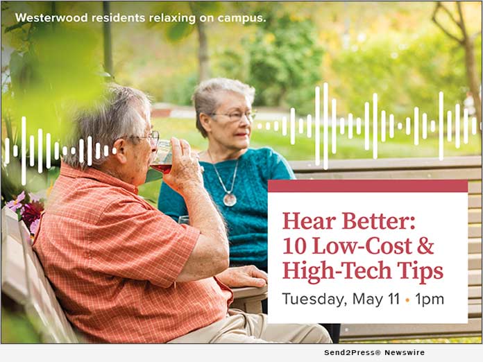 Westerwood's Free Virtual Hear Better Class Offers Insights, Tips and Technological Solutions to Help Manage Hearing Loss - Vimarsana News