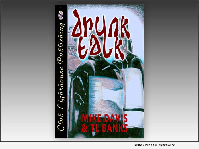 DRUNK TALK, by Mike Davis and TL Banks