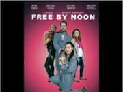 Free By Noon - Movie Poster