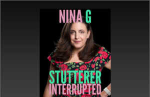 New Comedy Documenary Special, ‘Nina G: Stutterer Interrupted'