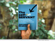 The Self*ish Servant: Inspirational Lessons from a Visionary CEO to Create Extra-Ordinary Life