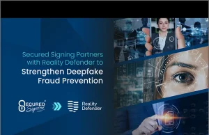 Secured Signing and Reality Defender Announce Partnership to End Deepfake Fraud Secured Signing and Reality Defender Announce Partnership