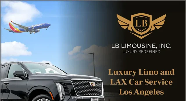 LB Limo Inc. in L.A. is Redefining LAX Car Service in Los Angeles for 2026 LB Limo Inc. in L.A.
