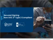 Secured Signing Reaches Major Milestone for New Year: Now SOC 2 Type 2 Compliant Secured Signing Reaches a Major Milestone