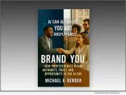 National News: New Book Offers Global Professionals a Practical Roadmap for Building Personal Brands in the AI Era – No Hype, Just Action
