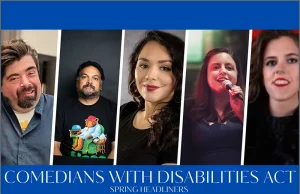 Comedians with Disabilities Act Announces Spring 2026 Tour in San Diego and NW US Comedians with Disabilities Act Announces Spring 2026 Tour