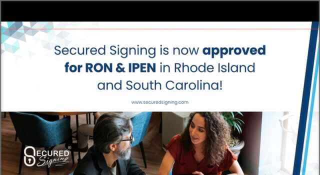 Secured Signing Approved for RON and IPEN in Rhode Island and South Carolina, Now in Nearly 40 States Secured Signing Approved for RON and IPEN in Rhode Island and South Carolina