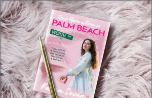 In Her New Memoir, Karen Soven’s ‘Once Upon A Time In Palm Beach’ Reinvents the American Dream BOOK: Once Upon A Time In Palm Beach by Karen Soven