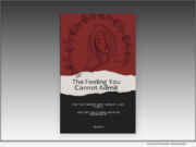 The Feeling You Cannot Admit: For the Parent Who Cannot Love Freely and the Child Who Grew Up Knowing It