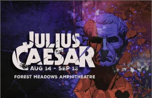Marin Shakespeare Company JULIUS CAESAR at the Forest Meadows Amphitheatre