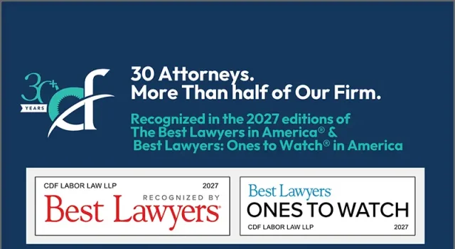Thirty Attorneys from Irvine-based CDF Labor Law Named to 2027 Best Lawyers and ‘Ones to Watch’ Lists CDF Labor Law - Best Lawyers 2026