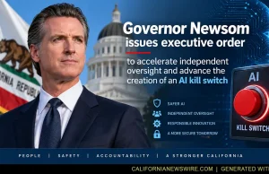 Governor Newsom issues executive order to accelerate independent oversight and advance the creation of an AI kill switch (AI GENERATED IMAGE)