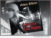 ALEX ELKIN 'Live from Las Vegas'